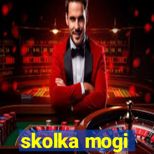 skolka mogi